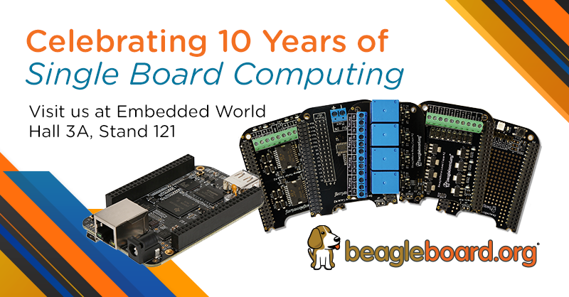 Join BeagleBoard.org at Embedded World Feb 26-28 Hall 3A Stand 121 Nuremberg Germany