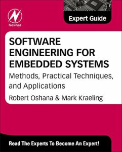 Software Engineering for Embedded Systems: Methods, Practical Techniques, and Applications