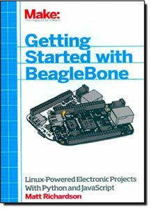 Getting Started with BeagleBone: Linux-Powered Electronic Projects With Python and JavaScript