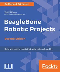 BeagleBone Robotic Projects – Second Edition